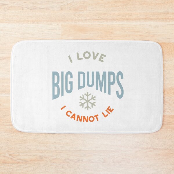 Item preview, Skiing Pun I Love Big Dumps I Cannot Lie designed and sold by whyitsme.