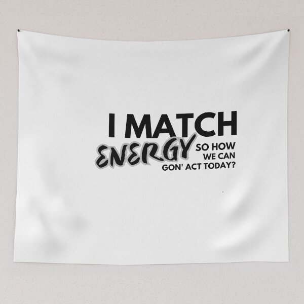 Item preview, I much energy so how we gon' act today? designed and sold by Alaminee.