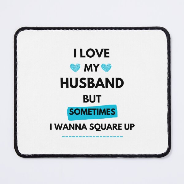 Item preview, I Love My Husband But Sometimes I Wanna Square Up Funny Couple Wife Husband designed and sold by doudiart.