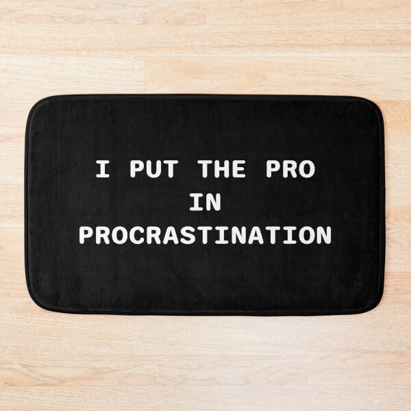 Item preview, I put the pro in procrastination designed and sold by brindled.