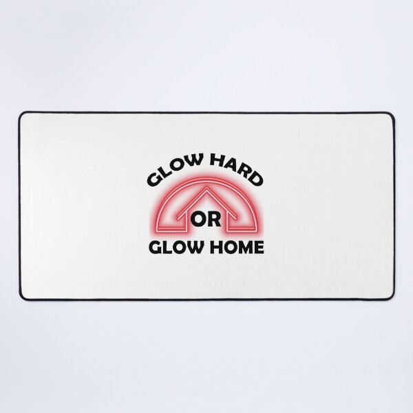 Item preview, glow hard or glow home designed and sold by designsmaster99.