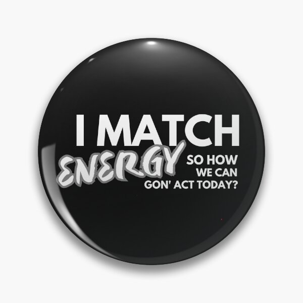 Item preview, I much energy so how we gon' act today? designed and sold by Alaminee.