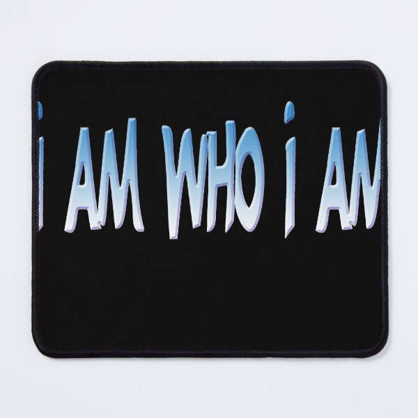 Item preview, I am who I am designed and sold by E.D.CH designs..