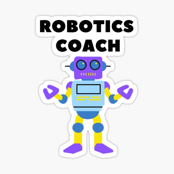 Item preview, Gift to robotics Coach Teacher Gift Robotics Week Robotics Robo Week designed and sold by VBRIdesings.
