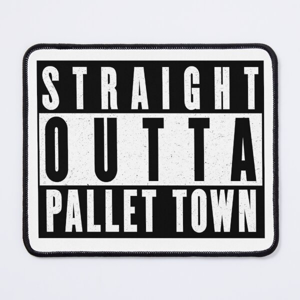 Item preview, Straight Outta Pallet Town designed and sold by Silkyboy.
