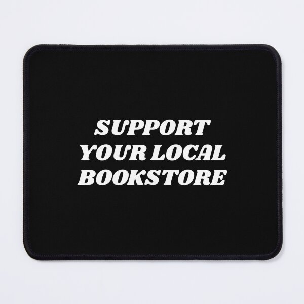 Item preview, Support your local bookstore  designed and sold by Inspirationmotivation.