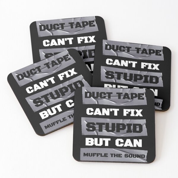 Item preview, Duct Tape cant Fix Stupid but Can Muffle the Sound - Vintage designed and sold by Georgy09.