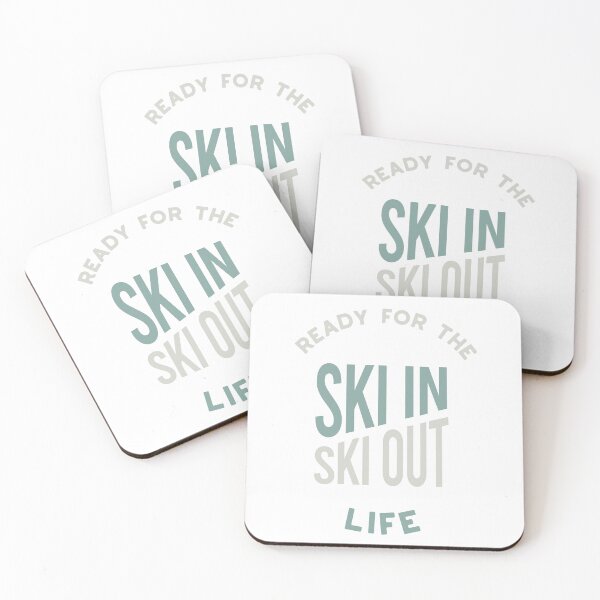 Item preview, Ready for the Ski In Ski Out Life designed and sold by whyitsme.