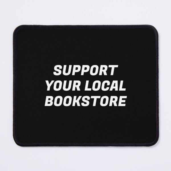 Item preview, Support your local bookstore  designed and sold by Inspirationmotivation.