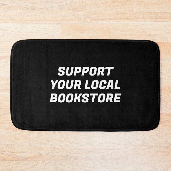 Item preview, Support your local bookstore  designed and sold by Inspirationmotivation.