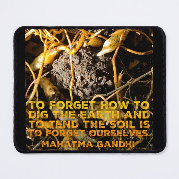 Item preview, To forget how to dig the earth and to tend the soil is to forget ourselves. designed and sold by homesteadswag.