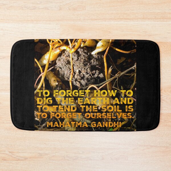 Item preview, To forget how to dig the earth and to tend the soil is to forget ourselves. designed and sold by homesteadswag.