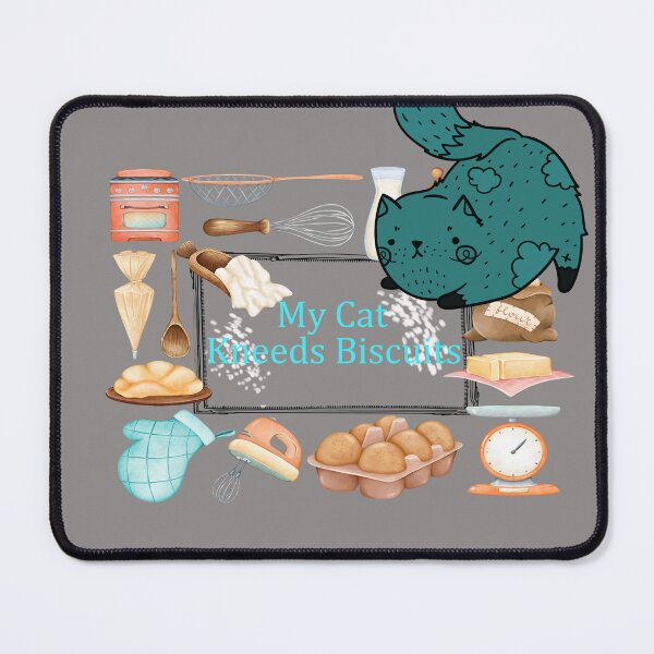Item preview,  My Cat Kneeds Biscuits, Silly Turquoise Cat designed and sold by notsweettea.