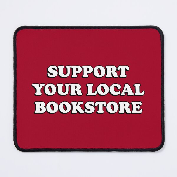 Item preview, Support your local bookstore designed and sold by Inspirationmotivation.