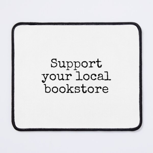 Item preview, Support your local bookstore  designed and sold by Inspirationmotivation.