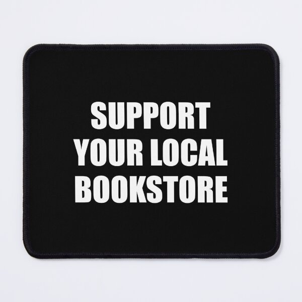 Item preview, Support your local bookstore  designed and sold by Inspirationmotivation.