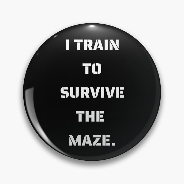 Item preview, I TRAIN TO SURVIVE THE MAZE. designed and sold by Just_Insperia .