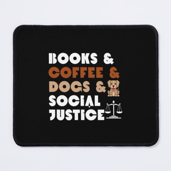 Item preview, Books and coffee and dogs and social justice  designed and sold by TeePassion.