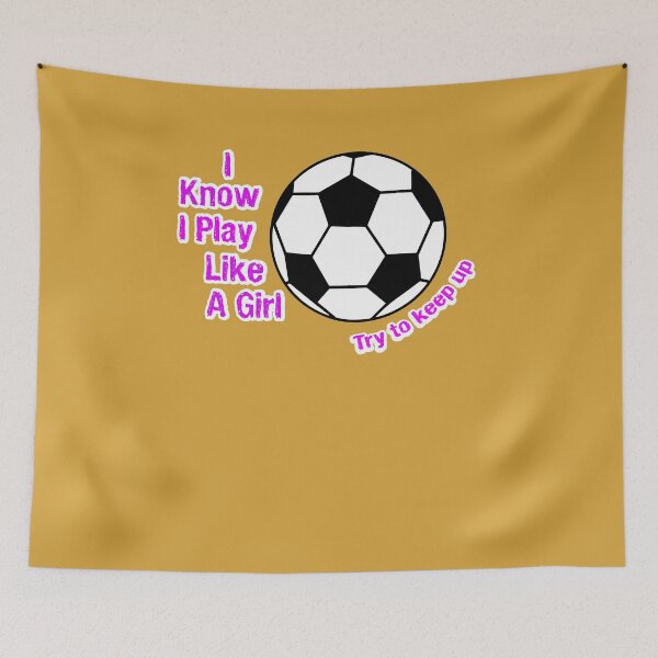 Item preview, I Know I Play Like A Girl Try To Keep Up Soccer T-Shirt designed and sold by Ultraleanbody.