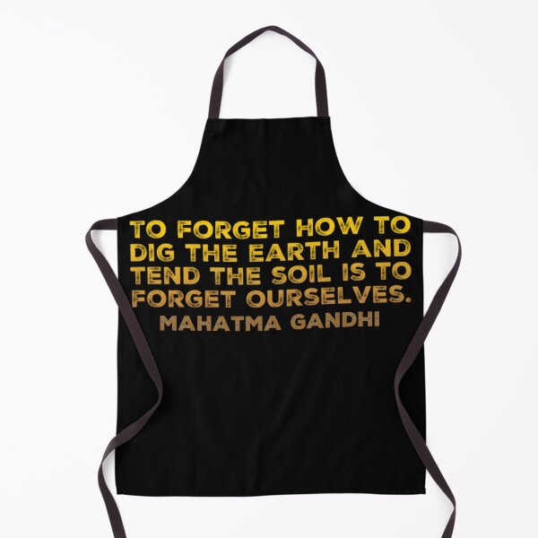 Item preview, To forget how to dig the earth and to tend the soil is to forget ourselves. designed and sold by homesteadswag.