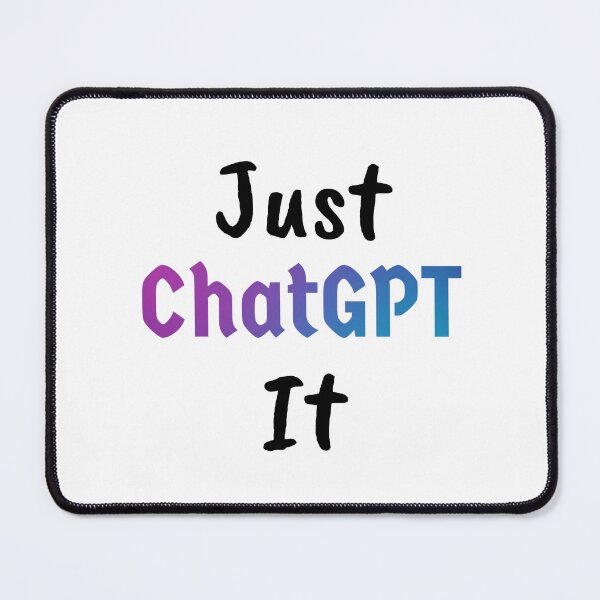 Item preview, Just ChatGPT It! - ChatGPT T-Shirt White designed and sold by Majmarketers.