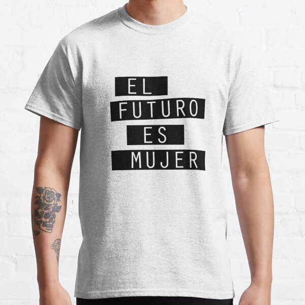 el futuro es mujer shirt