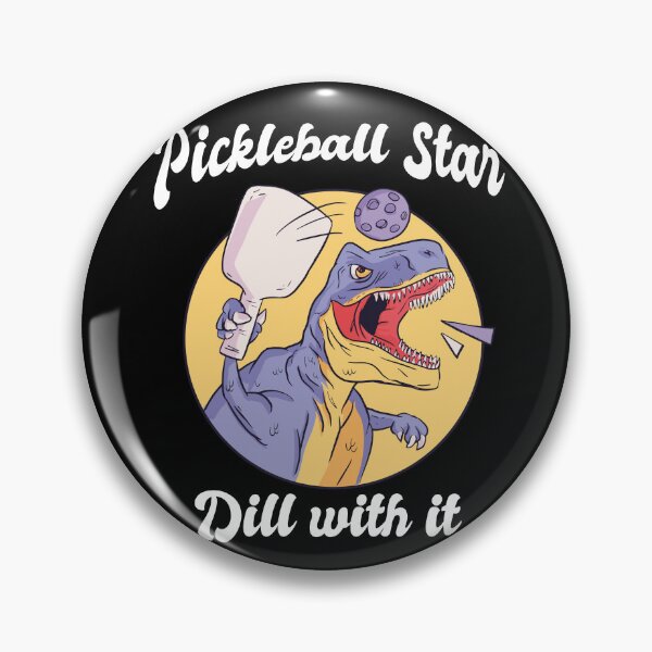 Item preview, Pickleball Star Just Dill With It T-Rex,  Pickleball Addict Paddle designed and sold by GulQari.