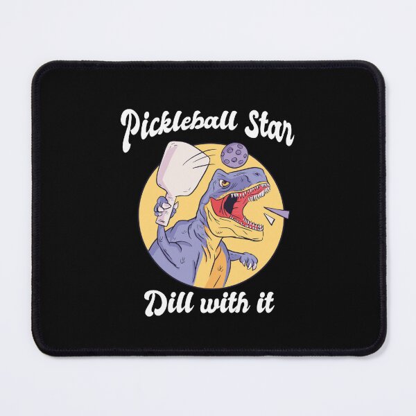 Item preview, Pickleball Star Just Dill With It T-Rex, Pickleball Addict Paddle designed and sold by GulQari.