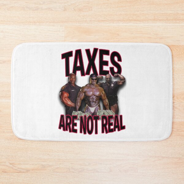 Item preview, Taxes Are Not Real designed and sold by joshemf.