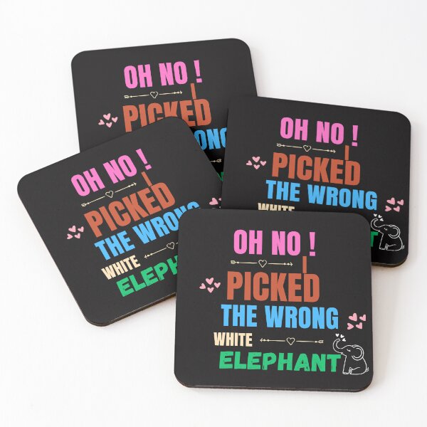 Item preview, Oh No ! I Picked The Wrong White Elephant designed and sold by CREATIVELEANS ⭐️⭐️⭐️⭐️⭐️.