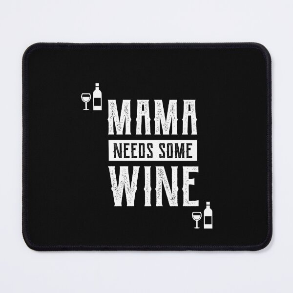 Item preview, Mama Needs Some Wine - Mother's Day Funny Gift designed and sold by DiogoCalheiros.