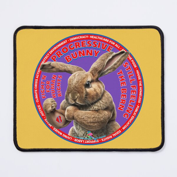 Item preview, PMD00633 Progressive Movement Designs funny bunny for Easter or any day of the year shows you support progressive policy goals for progressive Democrats and Independents and Bernie Sanders supporters designed and sold by ProgressiveLeft.