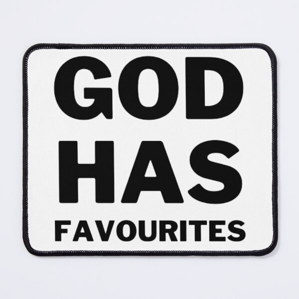 Item preview, God Has Favourites designed and sold by NxtLvlDsgns.