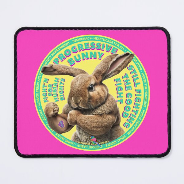 Item preview, PMD00634 Progressive Movement Designs funny bunny for Easter or any day of the year shows you support progressive policy goals for progressive Democrats and Independents and Bernie Sanders supporters designed and sold by ProgressiveLeft.