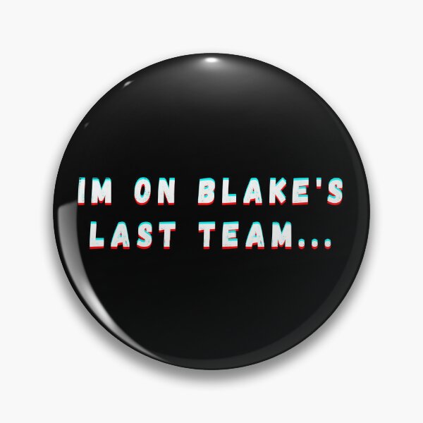 Item preview, Funny Im On Blakes Last Team designed and sold by manandi1.
