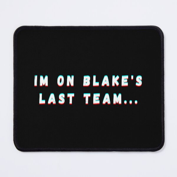 Item preview, Funny Im On Blakes Last Team designed and sold by manandi1.