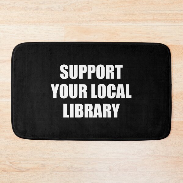 Item preview, Support your local library  designed and sold by Inspirationmotivation.