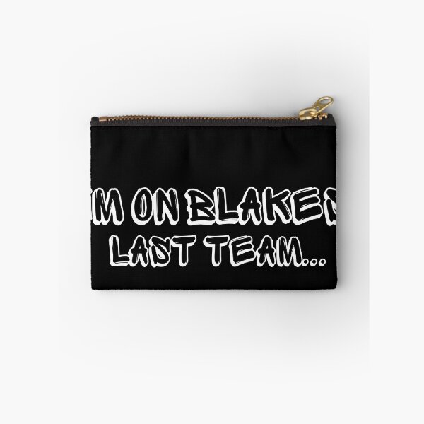 Item preview, Funny Im On Blakes Last Team designed and sold by manandi1.