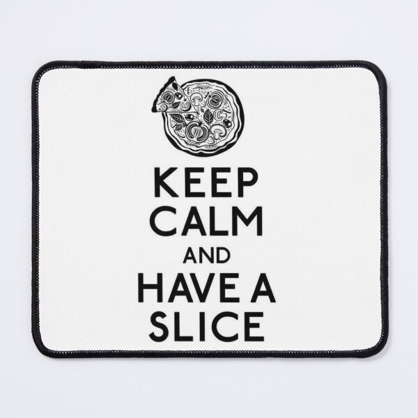 Item preview, KEEP CALM and have a slice designed and sold by DelArt99.