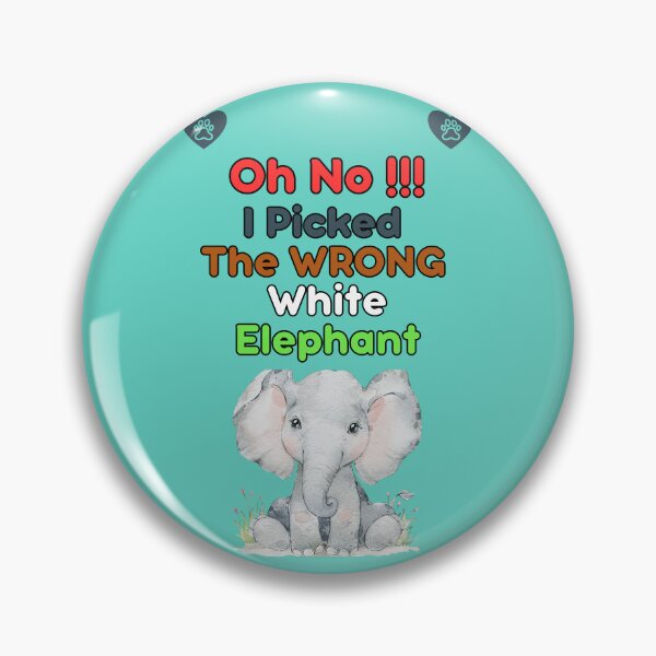 Item preview, Oh No I Picked The Wrong White Elephant designed and sold by CREATIVELEANS ⭐️⭐️⭐️⭐️⭐️.
