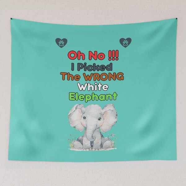 Item preview, Oh No I Picked The Wrong White Elephant designed and sold by CREATIVELEANS ⭐️⭐️⭐️⭐️⭐️.