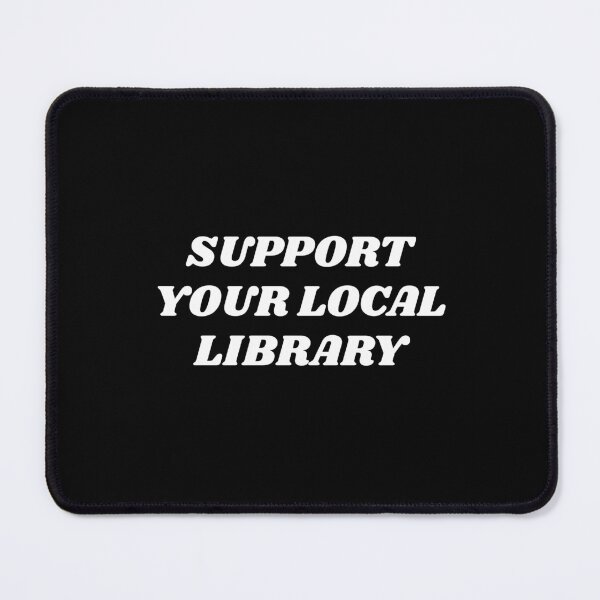 Item preview, Support your local library  designed and sold by Inspirationmotivation.
