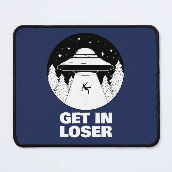 Item preview, Get In Loser Ufo designed and sold by BlascoShop.