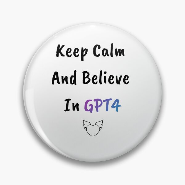 Item preview, GPT4 T-Shirt White - Keep Calm and Believe In GPT4   designed and sold by Majmarketers.
