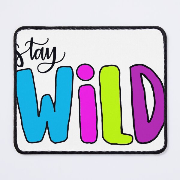 Item preview, Stay Wild designed and sold by maddie55meadows.