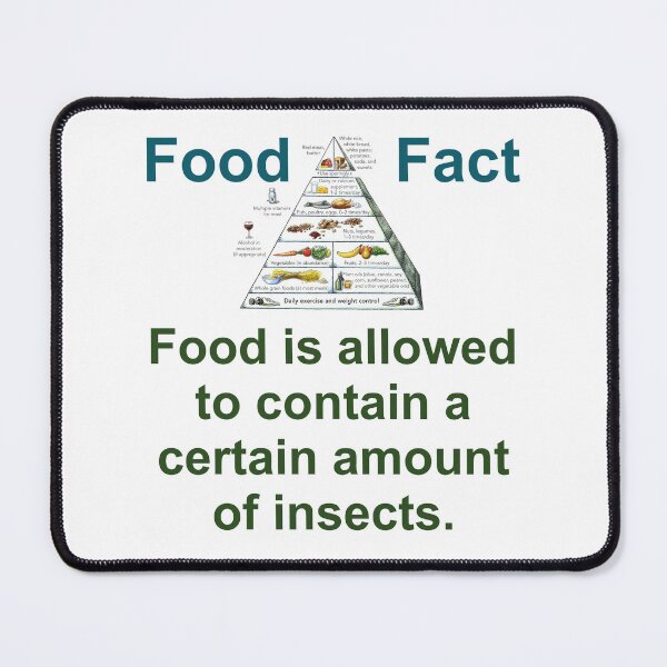 Item preview, Food Is Allowed to Contain - Food Fact designed and sold by CrankyOldDude.