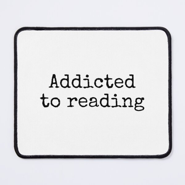 Item preview, Addicted To Reading  designed and sold by Inspirationmotivation.