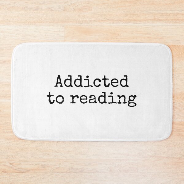 Item preview, Addicted To Reading  designed and sold by Inspirationmotivation.