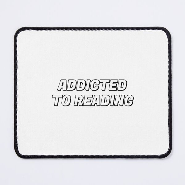 Item preview, Addicted To Reading  designed and sold by Inspirationmotivation.