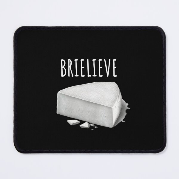 Item preview, BRIE-LIEVE Brie Cheese Inspirational Optimistic Believe  designed and sold by The Junto Shop.
